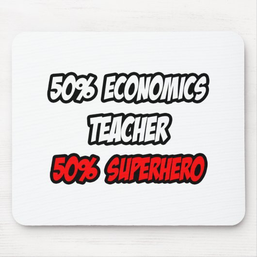 Half economie leraar... half superheld muismat (Voorkant)
