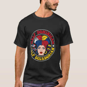 Half Ecuadoriaanse Dominicaanse Republiek Ecuador T-shirt