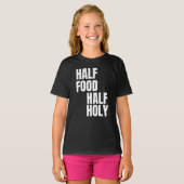 Half eten half heilig t-shirt (Voorkant volledig)