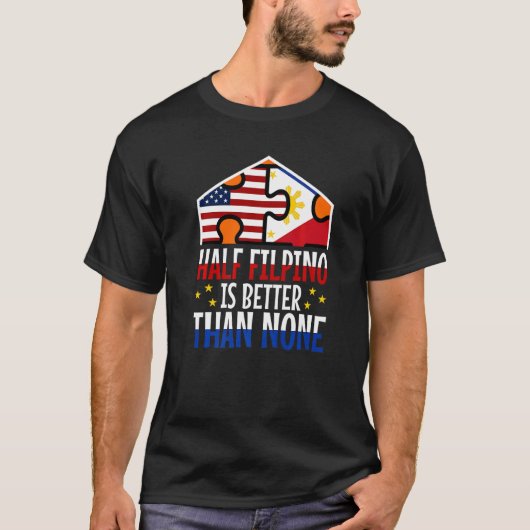 Half Filipinio is beter dan geen 3 T-shirt (Voorkant)