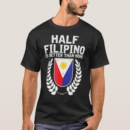 half filippino is beter dan geen pinoy pride 1 t-shirt (Voorkant)