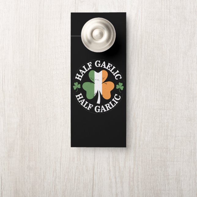 Half Gaelic Half Garlic Iers Italiaans St. Patrick Deurhanger (Op knop)