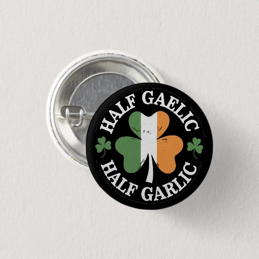 Half Gaelic Half Garlic Iers Italiaans St. Patrick Ronde Button 3,2 Cm (Voorkant /achterkant)