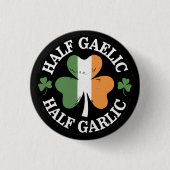 Half Gaelic Half Garlic Iers Italiaans St. Patrick Ronde Button 3,2 Cm (Voorkant)