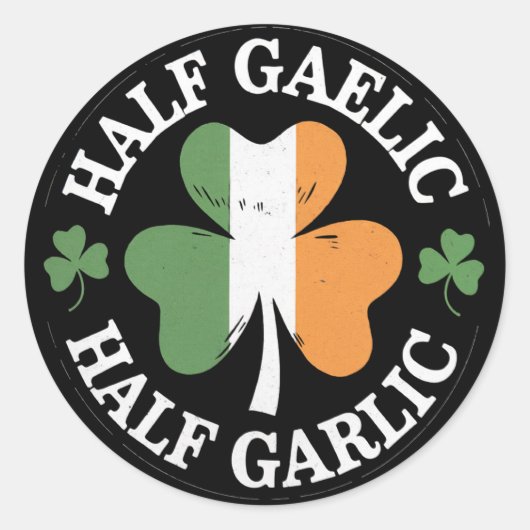 Half Gaelic Half Garlic Iers Italiaans St. Patrick Ronde Sticker (Voorkant)