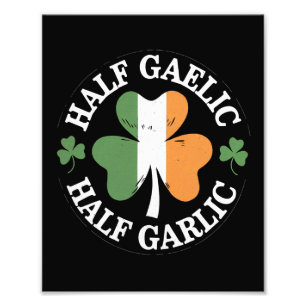 Half Gaelic Half Knoflook Iers Italiaans St. Patri Foto Afdruk