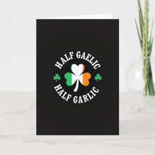 Half Gaelic Half Knoflook Kaart