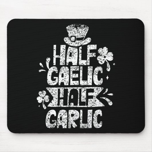 Half Gaelic Half Knoflook St. Patricks Dag Iers Ie Muismat (Voorkant)