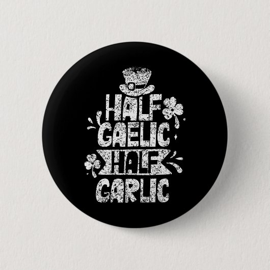Half Gaelisch Half Knoflook St. Patricks Dag Iers Ronde Button 5,7 Cm (Voorkant)