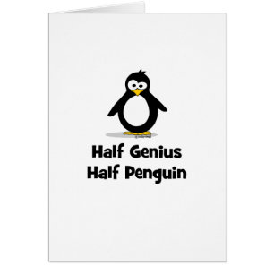 Half Genius Half Penguin