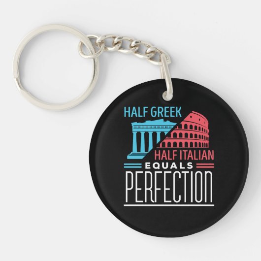 Half Grieks, half Italiaans, gelijke perfectie Sleutelhanger (Voorkant)