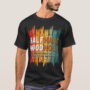 half heilig half ghetto t-shirt