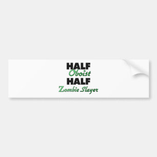 Half Hoboïst Half Zombie Slayer Bumpersticker