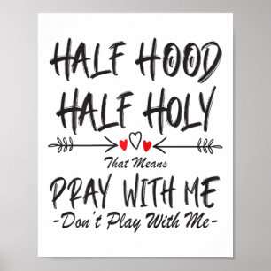 Half hood half heilig, dat betekent bid met me nie poster