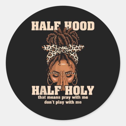 Half Hood Half Holy Pray Christian African Afro Bl Ronde Sticker (Voorkant)