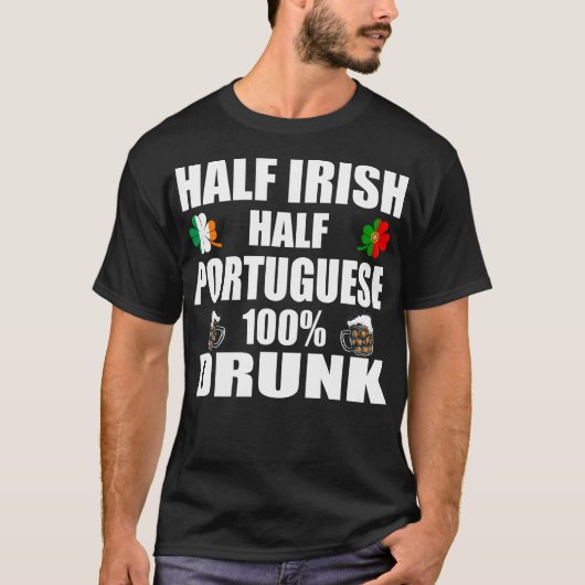 Half Iers half Portugees Drink St. Patricks T-shirt (Voorkant)