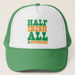 HALF IRISH ALLEMAAL GEWELDIGE grappige St Patrick' Trucker Pet<br><div class="desc">HALF IRISH ALLEMAAL GEWELDIGE grappige St Patrick's day</div>