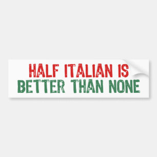 Half Italiaans Bumpersticker