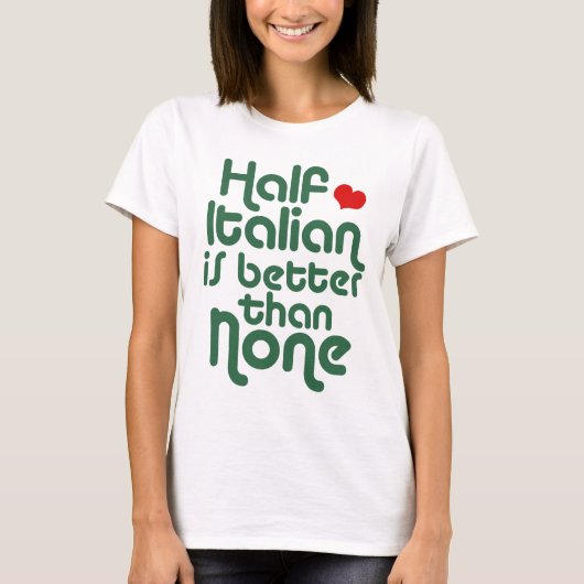 Half Italiaans T-shirt (Voorkant)