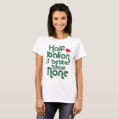 Half Italiaans T-shirt (Voorkant volledig)