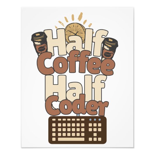 Half koffie, half codeur foto afdruk (Voorkant)