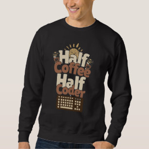 Half Koffie, Half Codeur Trui