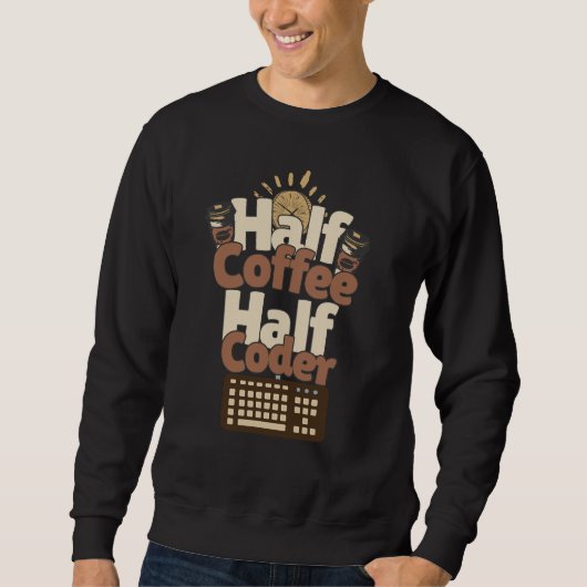 Half Koffie, Half Codeur Trui (Voorkant)