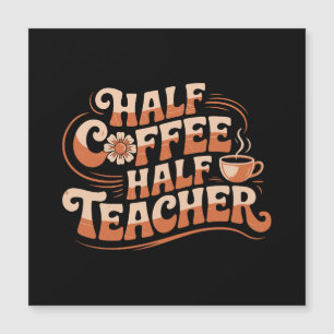 Half koffie, half leraar - Koffie liefhebber leraa