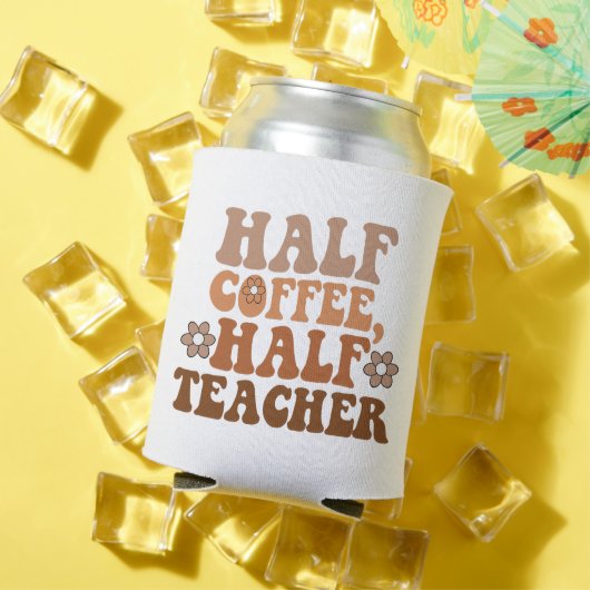 Half Koffie Half Leraar Terug naar School Leraar Blikjeskoeler (Insitu Zomer)