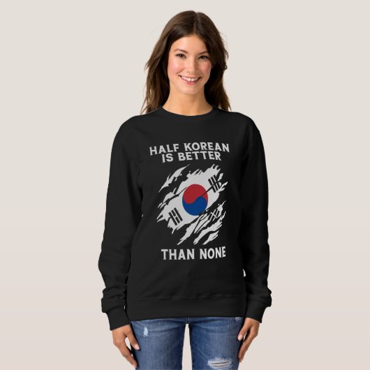 Half Korean Is Better Than None Korean Trui (Voorkant volledig)