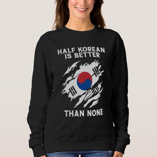 Half Korean Is Better Than None Korean Trui (Voorkant)