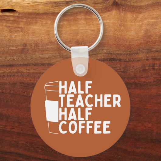 Half Leraar Half Koffie Happy World Teachers Day Sleutelhanger (Voorkant)