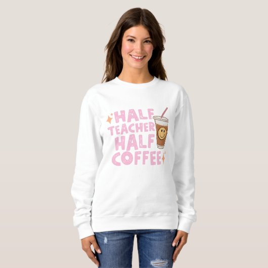 Half leraar Half koffie sweatshirt (Voorkant volledig)