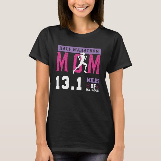 Half Marathon Mom 13 1 Miles Of Peafe & Quiet Moth T-shirt (Voorkant)