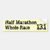 Half marathonWhole Race, 13.1 Bumpersticker (Voorkant)