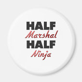 Half Marshal Half Ninja Magneet (Voorkant)