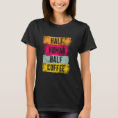 Half Mens Half Koffie Grafische T-Shirt (Voorkant)