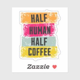 Half Mens Half Koffie Sticker