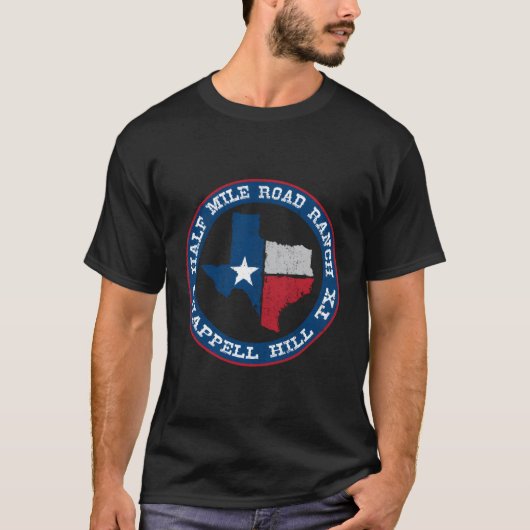 Half Mile Road Ranch Chappell Hill, Texas T-shirt (Voorkant)
