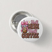 Half Moeder, Half Coffee Knop  Ronde Button 3,2 Cm (Voorkant /achterkant)