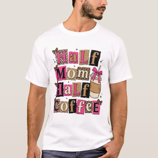 Half Moeder Half Coffee Retro Luipaard Coquette Mo T-shirt (Voorkant)