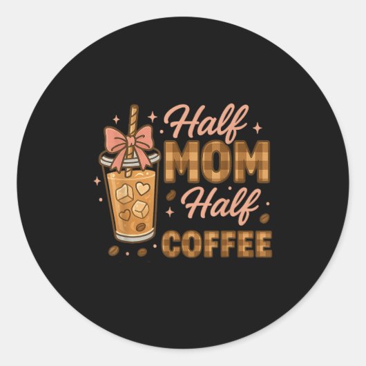 Half Moeder Half Koude Koffie Moeder Leven Grafisc Ronde Sticker (Voorkant)
