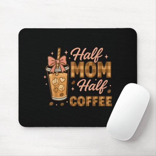 Half Mom Half Coffee Iced Coffee Mom Life Graphic  Muismat (Met muis)
