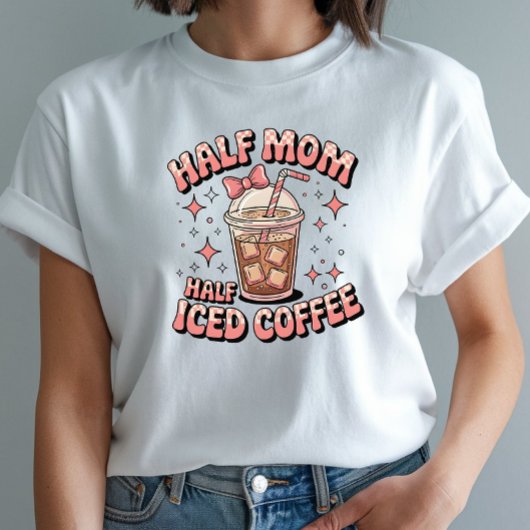 Half Mom Half Iced Coffee - Grappig Ontwerp T-shirt