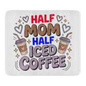 half mom half iced coffee snijplank (Voorkant)