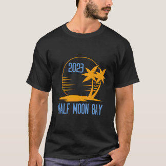 Half Moon Bay 2023 Familievakantie T-shirt