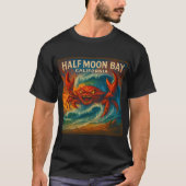 HALF MOON BAY, CALIFORNIA.   T-SHIRT (Voorkant)