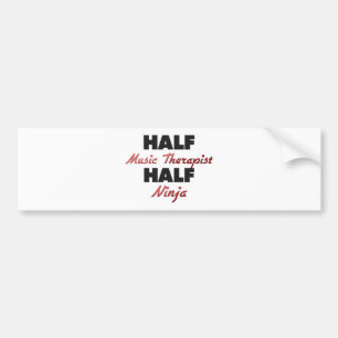 Half muziektheapist Half Ninja Bumpersticker