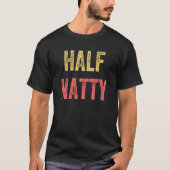 Half Natty Bodybuilding Workout Body Builder Gym F T-shirt (Voorkant)