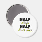 Half Ninja Half Rock Star Magneet (Voorkant / Achterkant)
